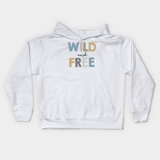 Wild and free Kids Hoodie